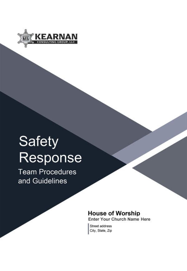 Safety Response Team Procedures and Guidelines for Churches and House of Worship - Kearnan Consulting Group